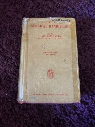 Pye's Surgical Handicraft (Edited By Hamilton Bailey - 1956)